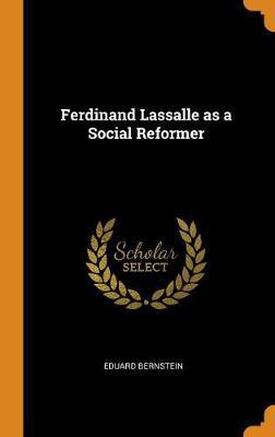 Ferdinand Lassalle as a Social Reformer - Agenda Bookshop