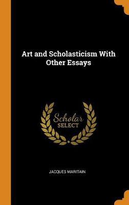 Art and Scholasticism with Other Essays - Agenda Bookshop