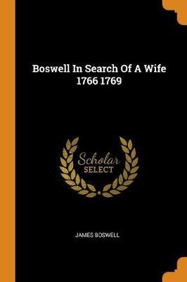 Boswell in Search of a Wife 1766 1769 - Agenda Bookshop