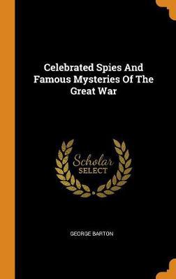 Celebrated Spies and Famous Mysteries of the Great War - Agenda Bookshop