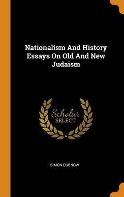 Nationalism and History Essays on Old and New Judaism - Agenda Bookshop