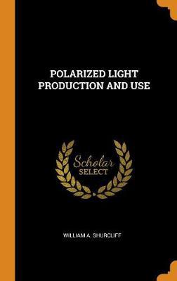 Polarized Light Production and Use - Agenda Bookshop