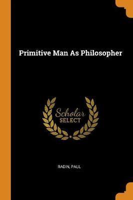 Primitive Man as Philosopher - Agenda Bookshop