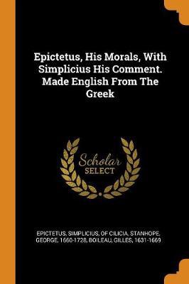 Epictetus, His Morals, with Simplicius His Comment. Made English from the Greek - Agenda Bookshop