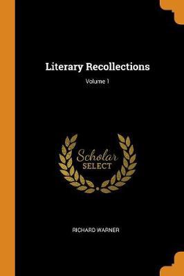 Literary Recollections; Volume 1 - Agenda Bookshop