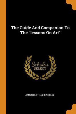 The Guide and Companion to the Lessons on Art - Agenda Bookshop