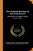 The Complete Writings of Alfred de Musset: Lorenzaccio. the Chandler. Prudence Spurns a Wager - Agenda Bookshop