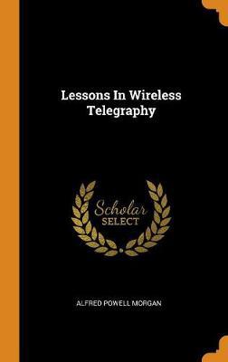 Lessons in Wireless Telegraphy - Agenda Bookshop