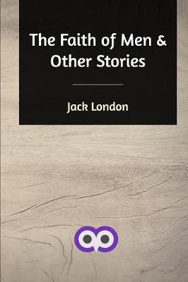 The Faith of Men and Other Stories - Agenda Bookshop