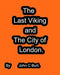 The Last Viking and The City of London. - Agenda Bookshop