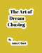 The Art of Dream Chasing. - Agenda Bookshop