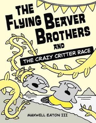 The Flying Beaver Brothers and the Crazy Critter Race: (A Graphic Novel) - Agenda Bookshop