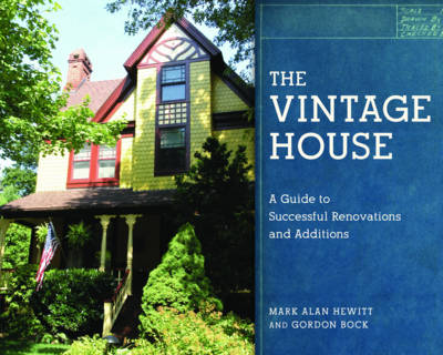 The Vintage House: A Guide to Successful Renovations and Additions - Agenda Bookshop