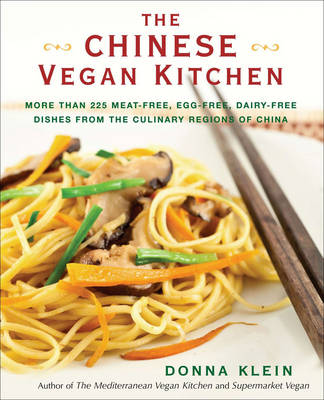 The Chinese Vegan Kitchen: More Than 225 Meat-Free, Egg-Free, Dairy-Free Dishes from the Culinary Regions of China - Agenda Bookshop