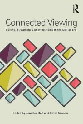 Connected Viewing: Selling, Streaming, & Sharing Media in the Digital Age - Agenda Bookshop