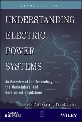 Understanding Electric Power Systems: An Overview of the Technology, the Marketplace, and Government Regulations - Agenda Bookshop