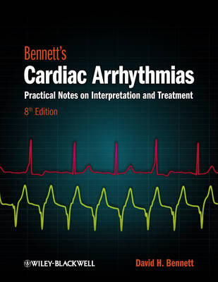 Bennett''''s Cardiac Arrhythmias: Practical Notes on Interpretation and Treatment - Agenda Bookshop