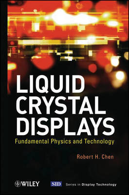 Liquid Crystal Displays: Fundamental Physics and Technology - Agenda Bookshop