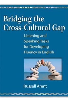 Bridging the Cross-Cultural Gap: Listening and Speaking Tasks for Developing Fluency in English - Agenda Bookshop