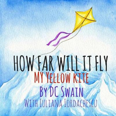 How Far Will It Fly?: My Yellow Kite - Agenda Bookshop