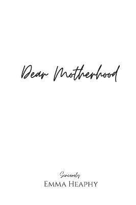 Dear Motherhood: A collection of real, raw and romantic poetry and prose about the big little love story that is early motherhood - Agenda Bookshop
