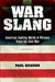 War Slang: American Fighting Words & Phrases Since the Civil War - Agenda Bookshop