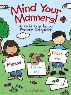 Mind Your Manners!: A Kids'' Guide to Proper Etiquette - Agenda Bookshop