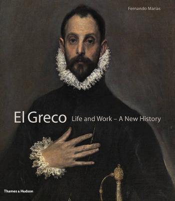 El Greco: Life and Work - A New History - Agenda Bookshop