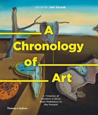 A Chronology of Art: A Timeline of Western Culture from Prehistory to the Present - Agenda Bookshop