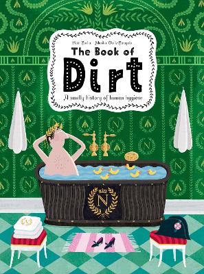 The Book of Dirt: A smelly history of dirt, disease and human hygiene - Agenda Bookshop