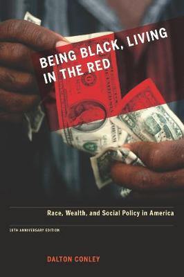 Being Black, Living in the Red: Race, Wealth, and Social Policy in America, 10th Anniversary Edition, With a New Afterword - Agenda Bookshop