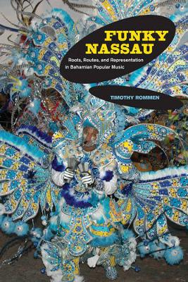 Funky Nassau: Roots, Routes, and Representation in Bahamian Popular Music - Agenda Bookshop