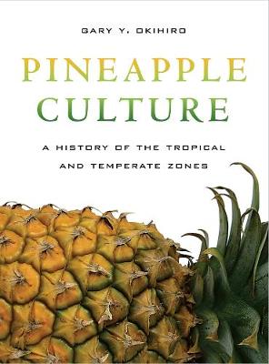 Pineapple Culture: A History of the Tropical and Temperate Zones - Agenda Bookshop