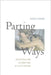 Parting Ways: New Rituals and Celebrations of Life''s Passing - Agenda Bookshop