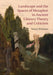 Landscape and the Spaces of Metaphor in Ancient Literary Theory and Criticism - Agenda Bookshop