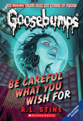Goosebumps-Be Carful What You Wish For - Agenda Bookshop