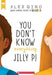 You Don't Know Everything, Jilly P! - Agenda Bookshop