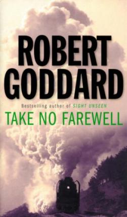 Take No Farewell (A) Robert Goddard - Agenda Bookshop