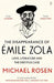 The Disappearance of Emile Zola: Love, Literature and the Dreyfus Case - Agenda Bookshop