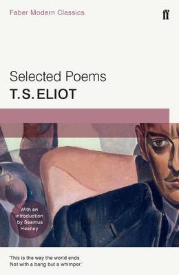 Selected Poems of T. S. Eliot: Faber Modern Classics - Agenda Bookshop