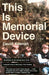 This Is Memorial Device - Agenda Bookshop