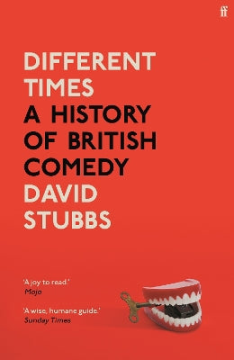 Different Times: A History of British Comedy - Agenda Bookshop