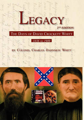 Legacy 2nd Edition, The Days of David Crockett Whitt - Agenda Bookshop