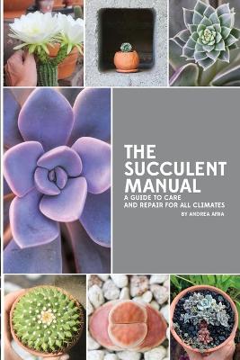 The Succulent Manual: A guide to care and repair for all climates - Agenda Bookshop