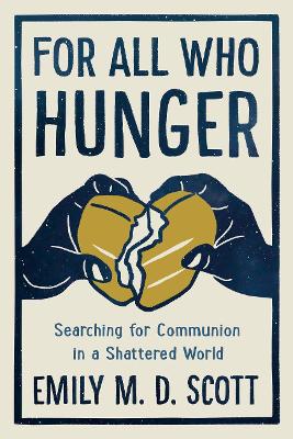 For All who Hunger: Searching for Communion in a Shattered World - Agenda Bookshop