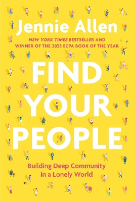 Find Your People: Building Deep Community in a Lonely World - Agenda Bookshop