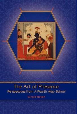 Art of Presence: Perspectives from a Fourth Way School - Agenda Bookshop