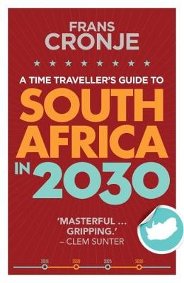 A time traveller''s guide to South Africa in 2030 - Agenda Bookshop