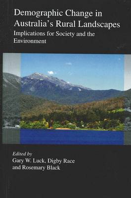 Demographic Change in Australia''s Rural Landscapes: Implications for Society and the Environment - Agenda Bookshop