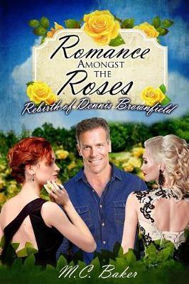 Romance amongst the roses: The rebirth of Dennis Brownfield - Agenda Bookshop